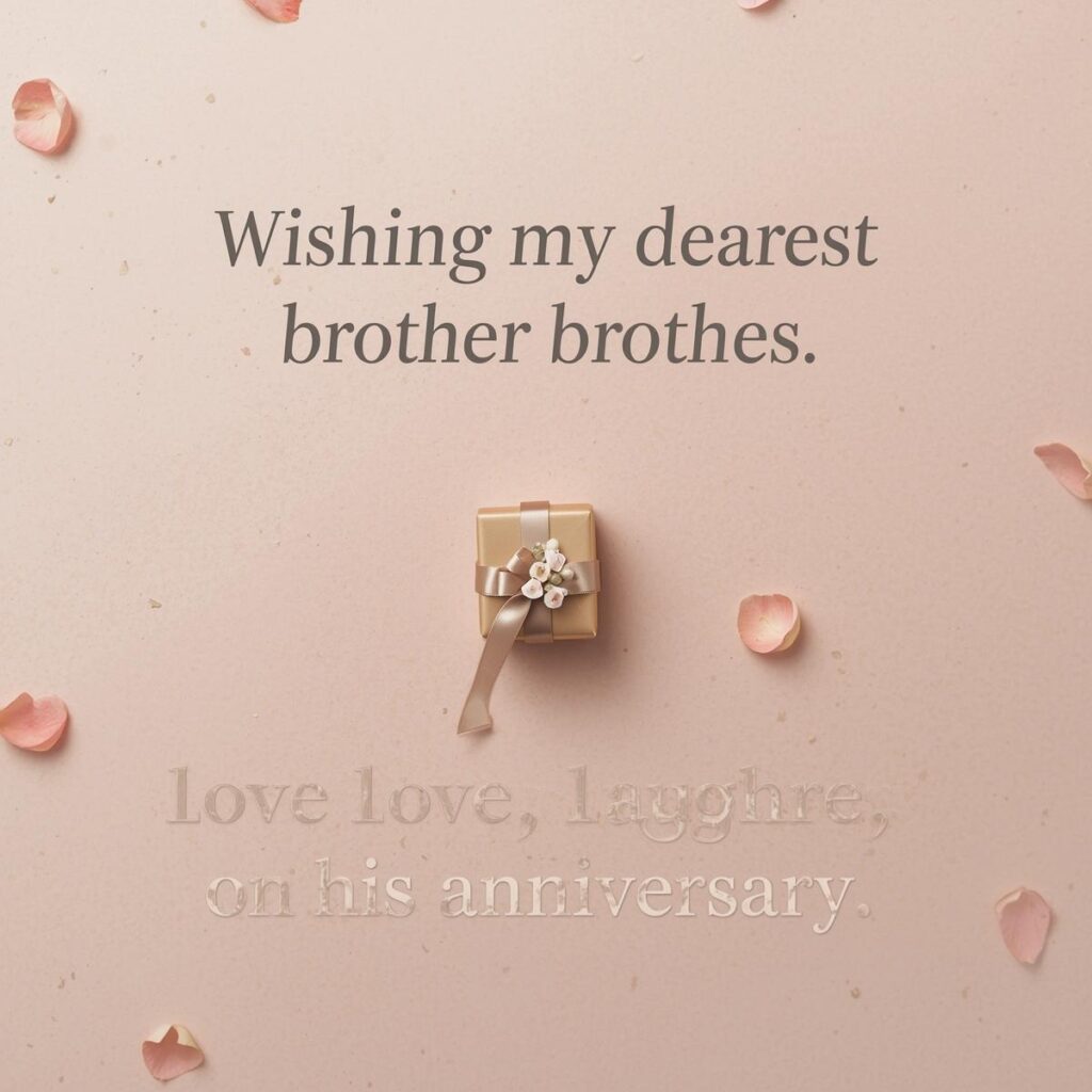 Funny Anniversary Wishes for Brother