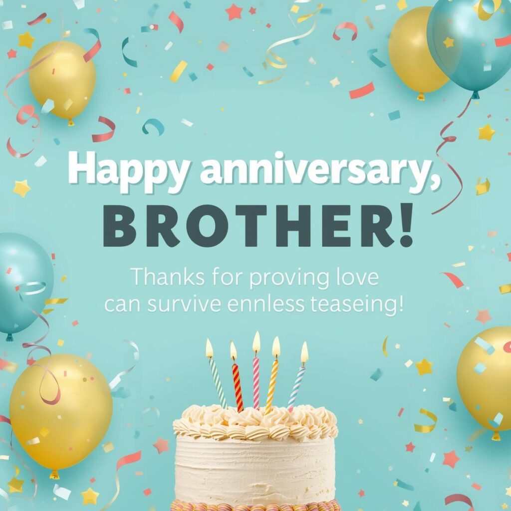 Short & Simple Anniversary Wishes for Brother