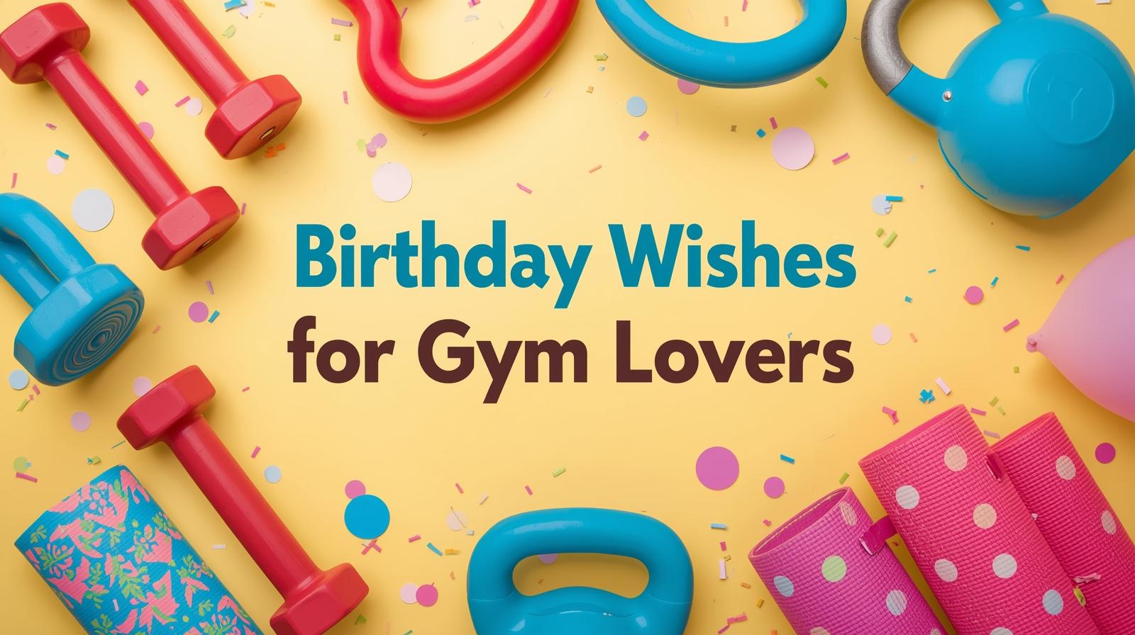 birthday wish for gym lover